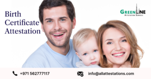 Attestation of Birth Certificates in the UAE