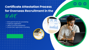 Certificate Attestation Process in UAE