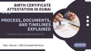 birth certificate attestation in dubai