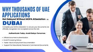 MOFA attestation in dubai