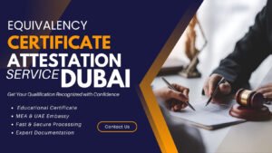 Equivalency Certificate in Dubai