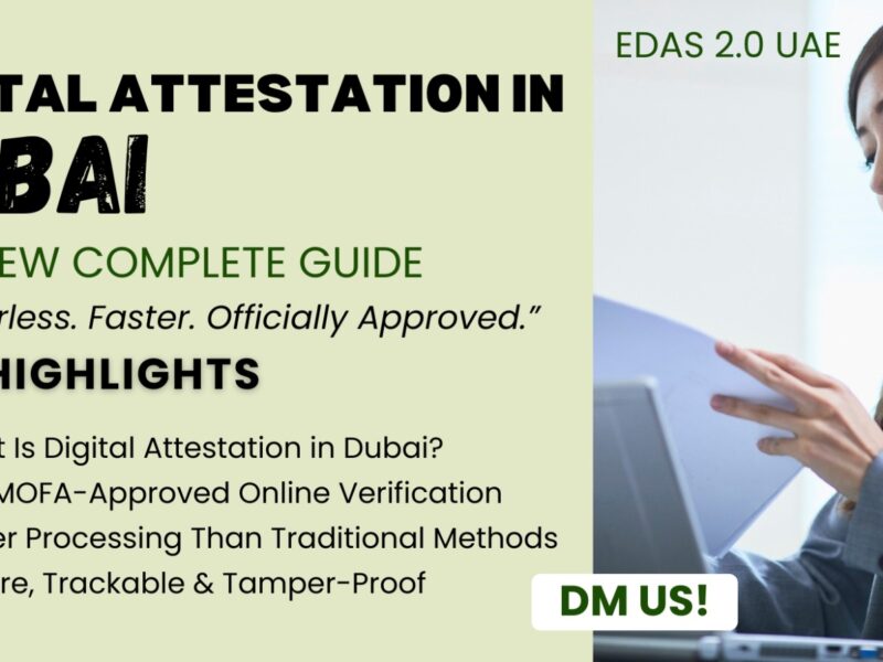 The Complete Guide to the New Digital Attestation Method in Dubai