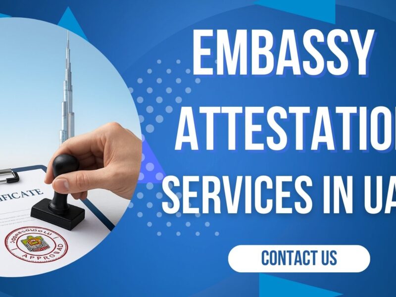 embassy attestation in dubai