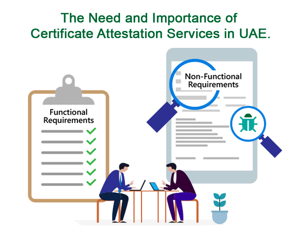 The Need and Importance of Certificate Attestation Services in UAE.