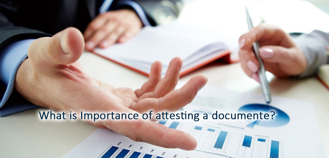 what is importance of attesting a documente